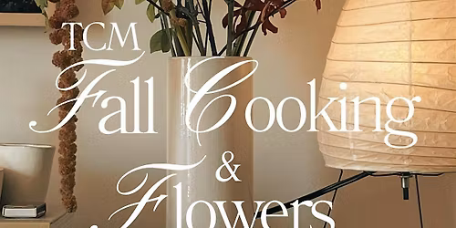 SYI ACU x GRDN: Traditional Chinese Medicine Fall Cooking & Fall Flowers