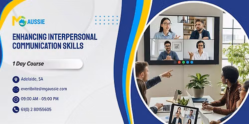Enhancing Interpersonal Communication Skills \u2013 1 Day Course in Adelaide