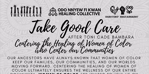 Take Good Care: After Toni Cade Bambara - Healing Space for Women of Color