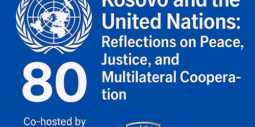 Kosovo\u2019s Story: Peace and Justice in the International System \u2013 UN80