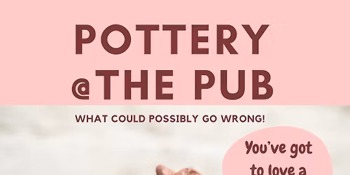 Pottery at the Pub ~ Plant Pot Edition