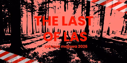 Zabawa Majowa REAKTYWACJA - The Last of Las