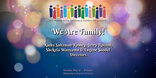Minnesota Chorale Family of Choirs Presents: We Are Family!