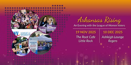 Arkansas Rising: An Evening with the League of Women Voters