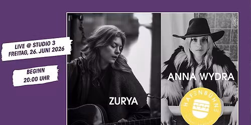 Studio 3 - ZURYA & Anna Wydra - LIVE @ Hafenb\u00fchne