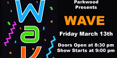 Wave \u2013 80\u2019s \u201ccovers\u201d night! (Parkwood)