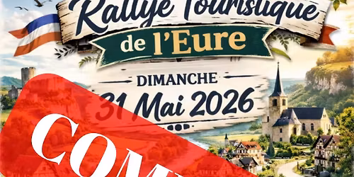 COMPLET - RALLYE TOURISTIQUE DE L'EURE - Dimanche 31 mai 2026