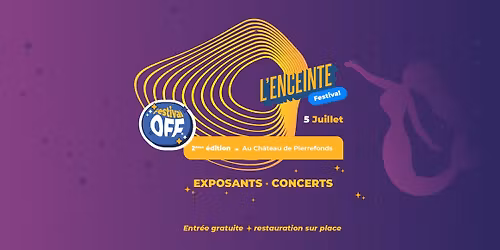 L'Enceinte Festival - Festival OFF
