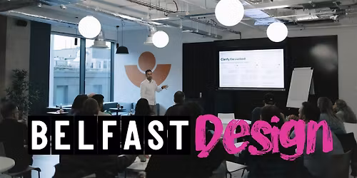 Belfast Design: Inclusive Design, Where to Evolve Next, Designing AI Agent