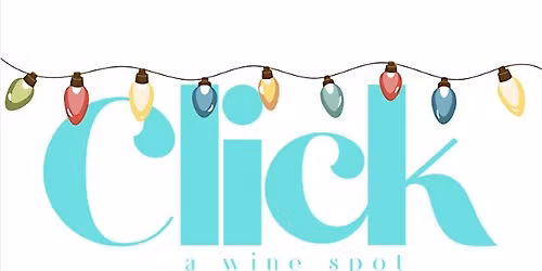 Holiday Wine Party @Click!