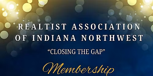 Realtist Association of Indiana Northwest (R.A.I. N.) Membership Mixer