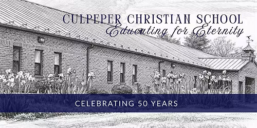 Culpeper Christian School: 50th Celebration