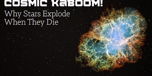 Cosmic Kaboom! Why Stars Explode When They Die