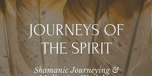 Journeys of the Spirit Class - Astral Journey training with Higher Self