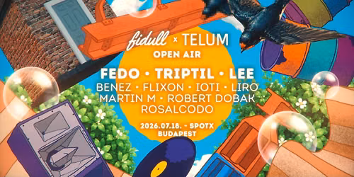 Fidull x Telum \u2022 Open Air with Fedo \u2022 Triptil \u2022 Lee @ SPOTx Budapest
