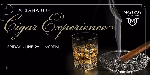 A Signature Cigar Experience - Mastro's Washington, DC