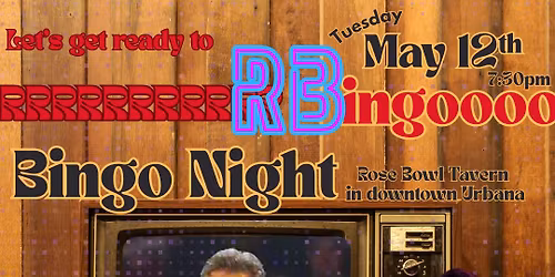 BINGO NIGHT! \ud83e\udd29 The Rose Bowl Tavern in downtown Urbana