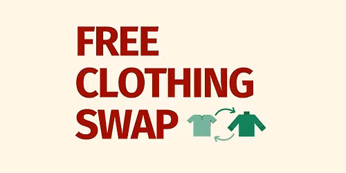 Free Clothing Swap (RSVP NOT REQUIRED)