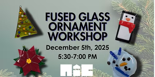 Fused Glass Ornament Workshop