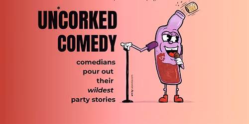 Uncorked Comedy