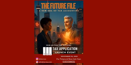 THE FUTURE FILE: A NEW ERA OF TAX ACCOUNTING - T.U.A. LAUNCH EVENT