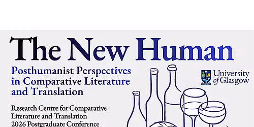 The New Human: Posthumanist Perspectives in Comp Lit and Translation