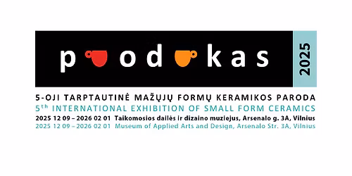 5-oji tarptautin\u0117 ma\u017e\u0173j\u0173 form\u0173 keramikos paroda \u201ePuodukas 2025\u201c. ATIDARYMAS
