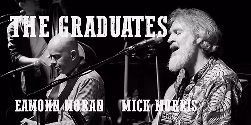 The Graduates - live at The Cat & Cage Folk Club, Drumcondra, Wed 25th Feb.