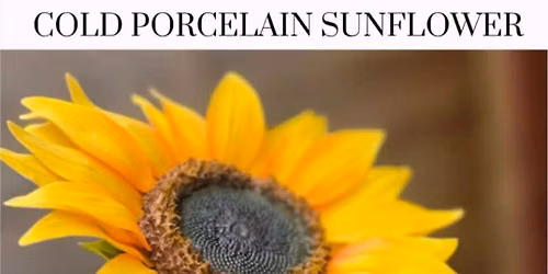 Cold Porcelain Sunflower Workshop