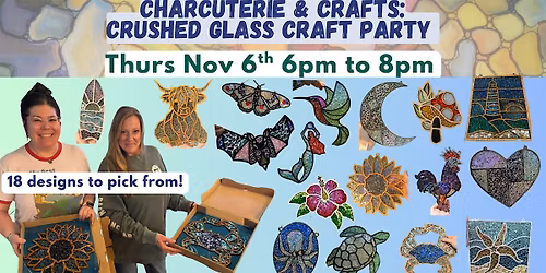 Charcuterie & Crushed Glass Class with Maryland Craft Parties