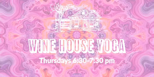 All Levels Vinyasa Flow Yoga with Priscilla at The Wine House