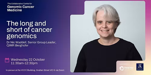 SEMINAR | The long and short of cancer genomics, Dr Nic Waddell