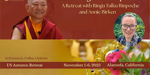 The Courage of Compassion ~ Rigpa US Autumn Retreat