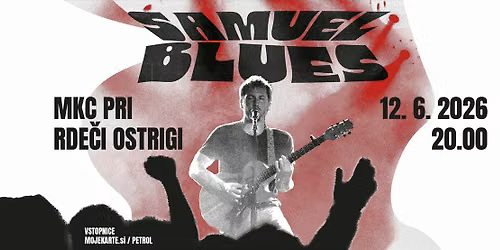 SAMUEL BLUES | 12.6.2026 | Pri Rde\u010di Ostrigi