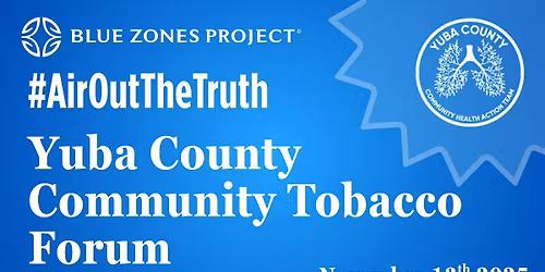 Yuba Co. Community Tobacco Forum with BZP Yuba Sutter!