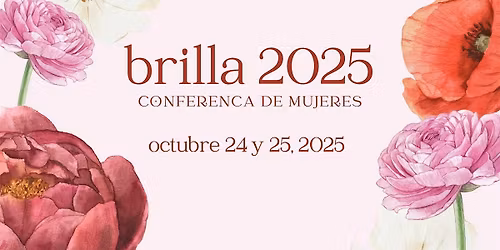 Conferencia de Mujeres BRILLA "Sentada a la Mesa"