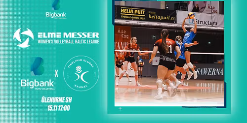 Elme Messer Naiste Balti Liiga: T\u00dc\/Bigbank vs Kaunas-VDU