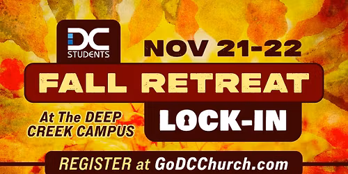 DC STUDENTS - 2025 Fall Retreat & Lock-In