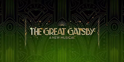 The Great Gatsby - A New Musical