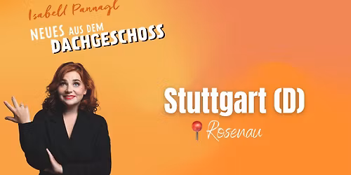 Stuttgart (D) - Rosenau: Neues aus dem Dachgeschoss