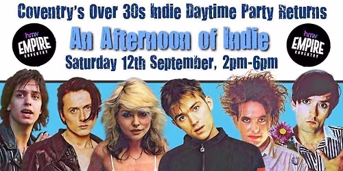 COVENTRY An Afternoon of Indie - Indie for the over 30s: 12th September, 2pm-6pm
