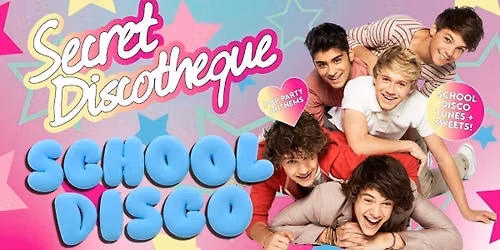 Secret Discotheque: SCHOOL DISCO\u2728\ud83c\udf93