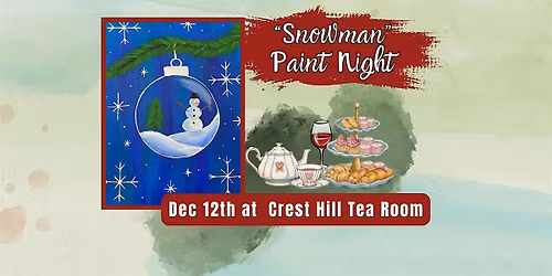 Snowman Paint Night at Crest Hill Tea Room