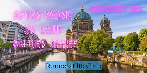 RunnersEliteClub \u2013 After Work 5k Lauf an der Spree