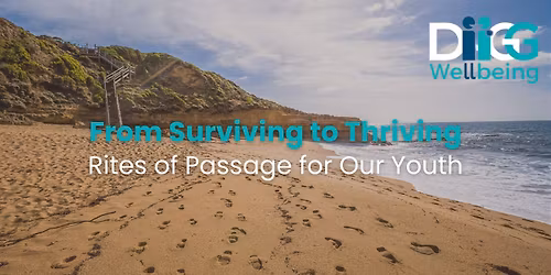 From Surviving to Thriving: Rites of Passage for Our Youth