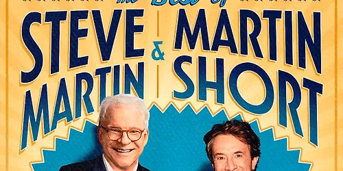 Steve Martin & Martin Short