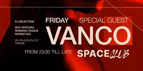VANCO special guest - REDLINE EVENTS at Space Club