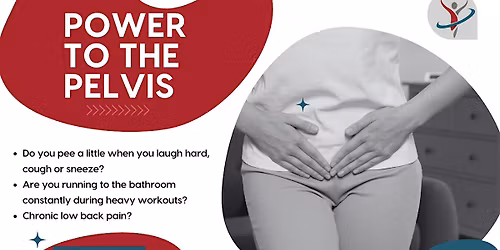 Power To The Pelvis: A Pelvic Floor Workshop
