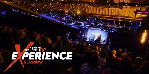 The BarberEVO EXPERIENCE : Glasgow