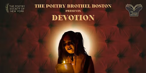 The Poetry Brothel Boston: DEVOTION